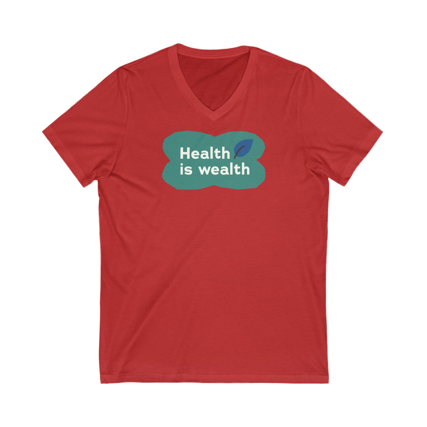 Health is Wealth V-Neck Tee