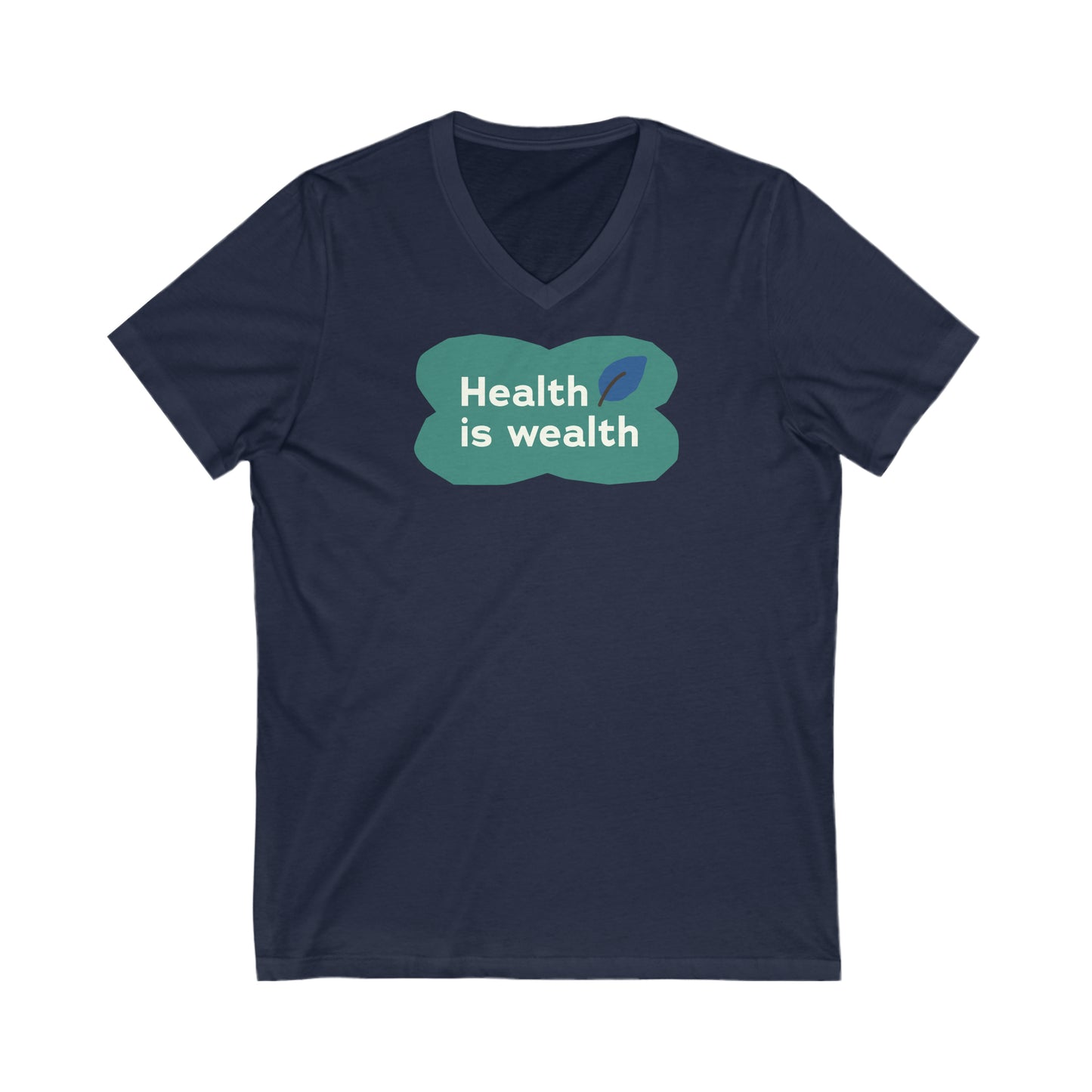 Health is Wealth V-Neck Tee
