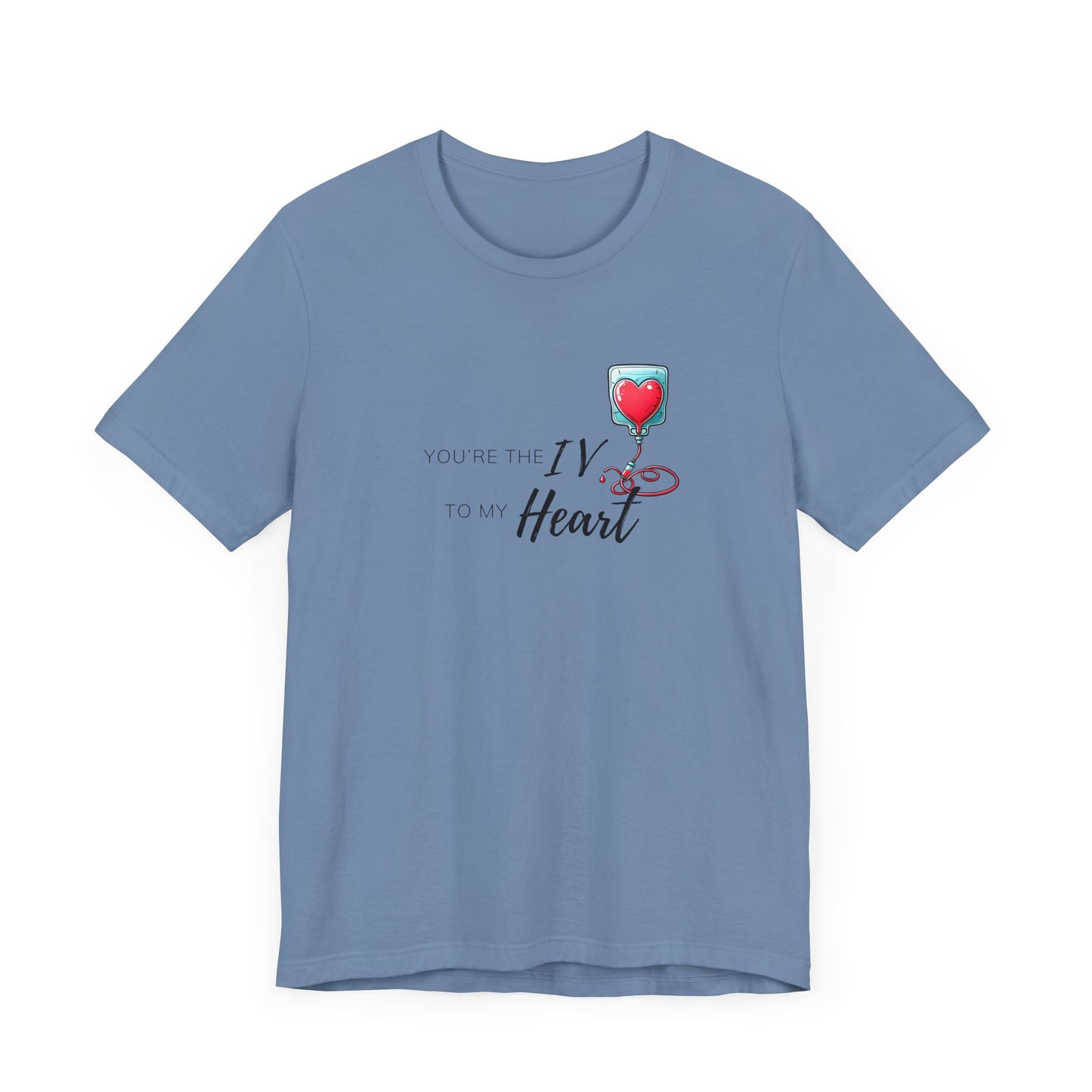 'Your the IV to my Heart'