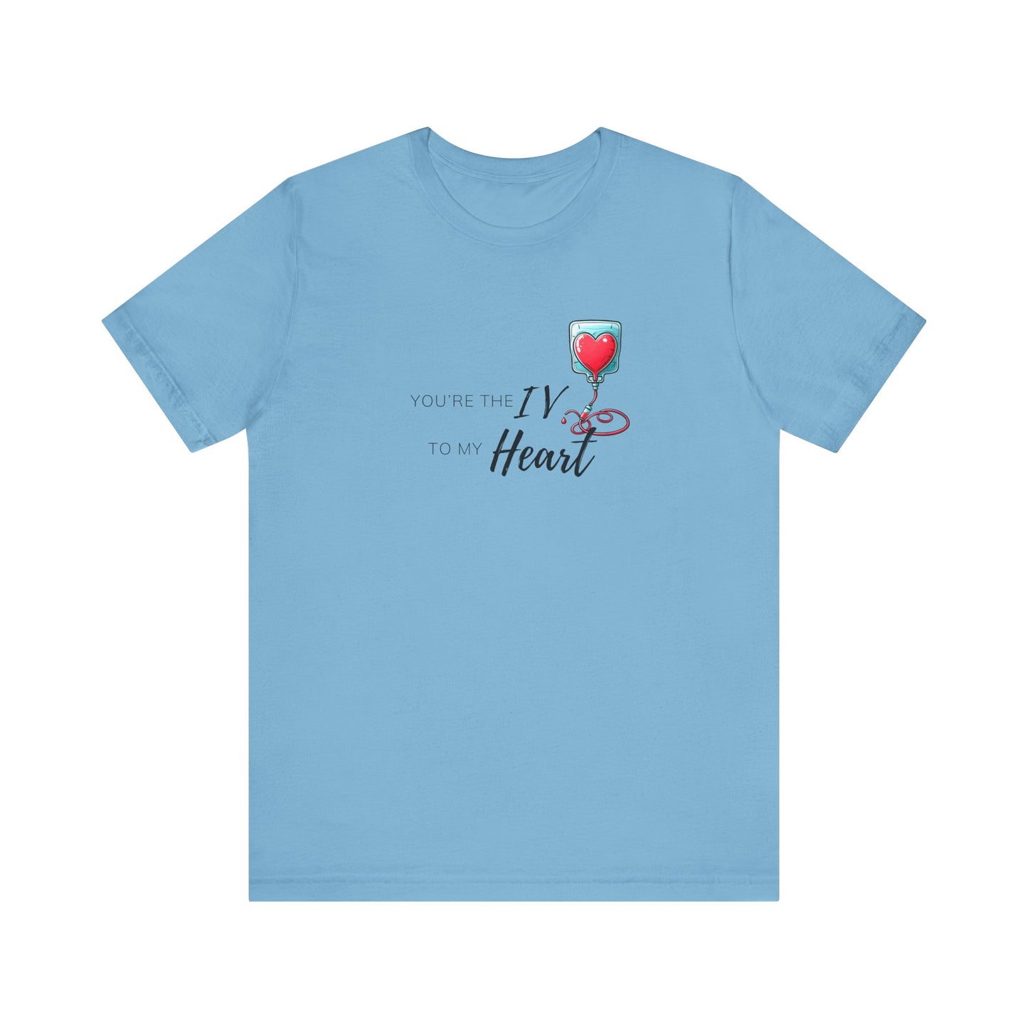 'Your the IV to my Heart'